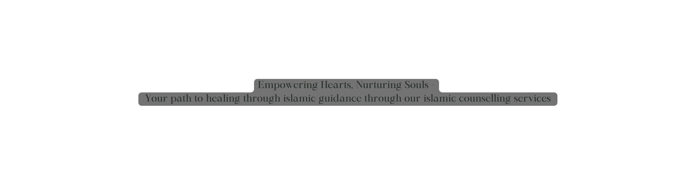 Empowering Hearts Nurturing Souls Your path to healing through islamic guidance through our islamic counselling services